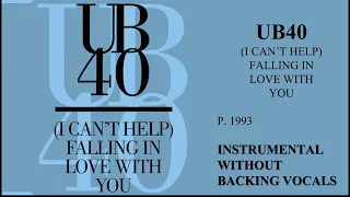 UB40 (I CAN´T HELP) FALLING IN LOVE WITH YOU (1993) -  INSTRUMENTAL - WITHOUT BACKING VOCALS