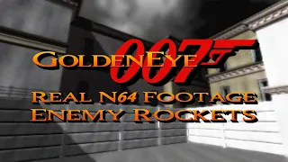 GoldenEye 007 - Archives - 00 Agent [Enemy Rockets] [Real N64 Footage]