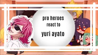 pro heroes react to mina's brother as yuri ayato [] omg😳 [] mocha jam🎃 []