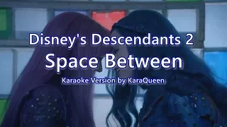 Disney's Descendants 2 - Space Between Karaoke