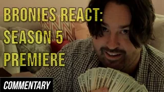 [Blind Commentary] Bronies React: Season 5 Premiere