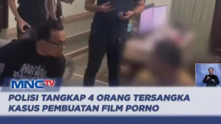 Polisi Tangkap 4 Orang Tersangka Kasus Pembuatan Film Porno di Jakarta Selatan - LIS 14/09