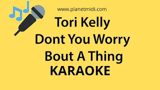 Tori Kelly - Don't You Worry Bout A Thing (Karaoke/Midi Download)