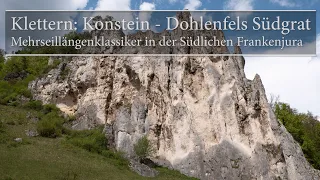 Klettern: Konstein - Dohlenfels Südgrat; Mehrseillängenklassiker in der Südlichen Frankenjura