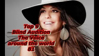 Top 9 Blind Audition (The Voice around the world 81)