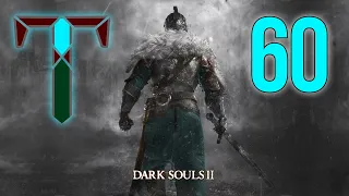 DARK SOULS II - [#60] | Фарм Душ Лойс x3