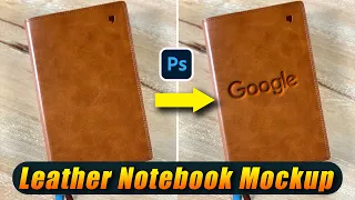 100% Realistic Leather Notebook Mockup | Adobe Photoshop 2023 [Easy Tutorial]