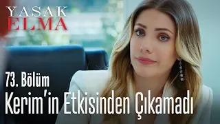 Yıldız, Kerim'in etkisinden çıkamadı - Yasak Elma 73. Bölüm