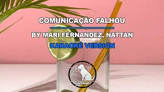 Comunicação Falhou - Mari Fernandez, Nattan (Karaokê Version)