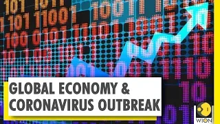 Global economy and the coronavirus outbreak | WION News | World News