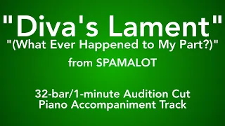 "Diva's Lament" from Spamalot - 32-bar/1-minute Audition Cut Piano Accompaniment