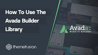 How To Use The Avada Builder Library