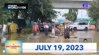 Balitanghali Express: July 19, 2023