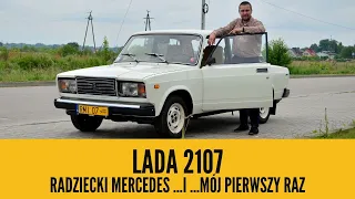 LADA 2107 - radziecki Mercedes ...i ...mój pierwszy raz, znaczy pierwsze auto