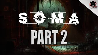 SOMA Full Playthrough Part 2