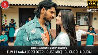 [4K] Tum Hi Aana (Desi Deep House Mix) | DJ Buddha Dubai | Marjaavaan | 2020