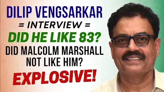 Dilip Vengsarkar EXPLOSIVE Interview | Did he LIKE 83? | Did Malcolm Marshall NOT Like Him?