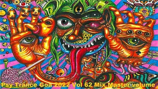 Psy Trance Goa 2022 Vol 62 Mix Master volume