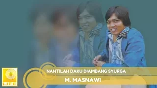 M.Masnawi - Nantilah Daku Diambang Syurga (Official Audio)