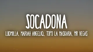 LUDMILLA, Mariah Angeliq, Topo La Maskara - Socadona (Letra/Lyrics) feat. Mr Vegas