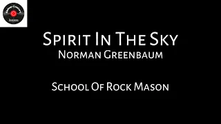 Spirit In The Sky - Norman Greenbaum | School Of Rock - BCR