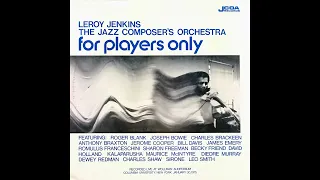 Leroy Jenkins & The Jazz Composer's Orchestra - For Players Only (Full Album)
