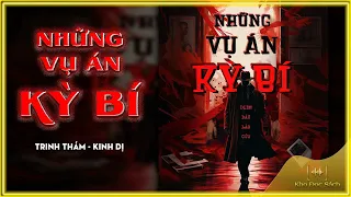 P6 💢 Những Vụ Án Kỳ Bí 🔖 Trinh thám, Kinh dị -- Kho Đọc Sách