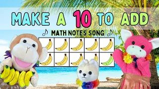 Make a Ten to Add Song | Addition Facts with 9, 8, & 7 | Math Notes with Rocko