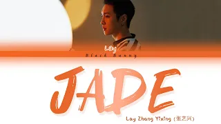 Lay Zhang Yixing (张艺兴) - JADE (Color Coded Lyrics Chin/Pin/Eng/歌词)