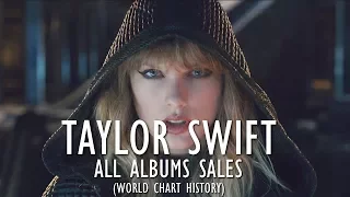Taylor Swift: All Albums Sales (World Chart History) 2006-2017