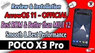 ArrowOS for POCO X3 Pro | Best in Performance & Better than MIUI 12 | Review & Installation Method |