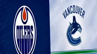 Vancouver Canuck’s VS Edmonton Oilers they are next in the playoffs round 2