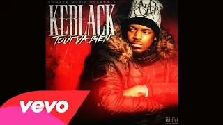 Keblack - Tout Va Bien (extrait audio)