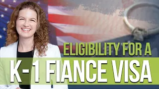 Eligibility for a K-1 Fiance Visa