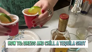 How To: Dress & Chill Your Tequila Shots! #NationalTequilaDay