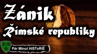 Zánik Římské republiky | Stručné Dějiny Evropy [ 88 – 27 př.n.l. ] Pár Minut HiSToRiE