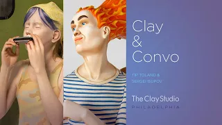 Clay & Conversation with Tip Toland and Sergei Isupov