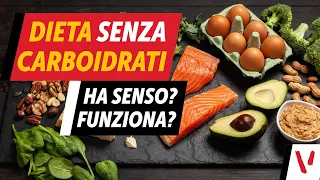 Dieta senza carboidrati: ha senso, funziona?