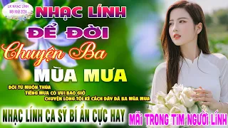 CHUYỆN BA MÙA MƯA✨LK Rumba Trữ Tình Hải Ngoại HAY NHẤT HIỆN NAY ✪ MÃI TRONG TIM NGƯỜI LÍNH