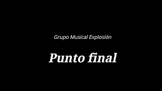 Punto Final D R   Grupo Musical Explosión karaoke