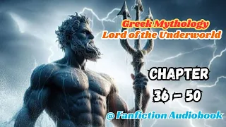 Greek Mythology: Lord of the Underworld Chapter 36 - 50