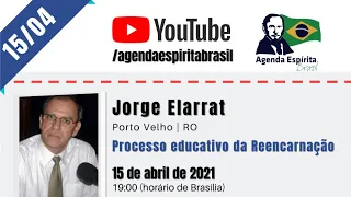 Processo educativo da Reencarnação | Jorge Elarrat