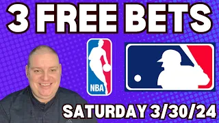 Saturday 3 Free Betting Picks & Predictions - 3/30/24 l Picks & Parlays l #NBAbets #mlbbets