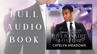 Snow and the Seven Billionaire Dates by Catelyn Meadows - A FULL sweet romance audiobook