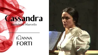 Cassandra excerpts , B. Marcello - Ioanna Forti