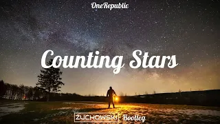 OneRepublic - Counting Stars (ŻUCHOWSKI Bootleg) 2023