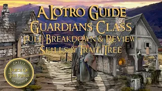 Guardians Class - Full Breakdown & Review - Skills & Trait Tree - (Update 37) 2023 | A LOTRO Guide.