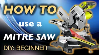 Easy to follow steps on how to use a mitre saw | DIY for beginners