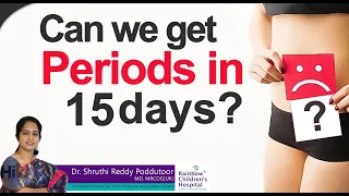 Can we get periods in 15 days ? | Dr Shruthi Reddy Poddutoor | Obstetrician & Gynecologist | Hi9