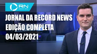 Jornal da Record News - 04/03/2021